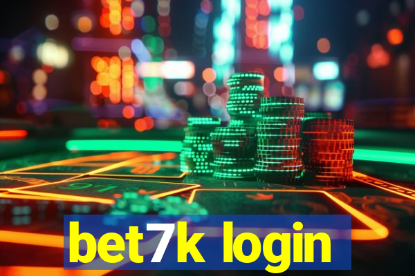 bet7k login